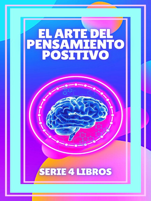 Title details for EL ARTE DEL PENSAMIENTO POSITIVO by MENTES LIBRES - Available